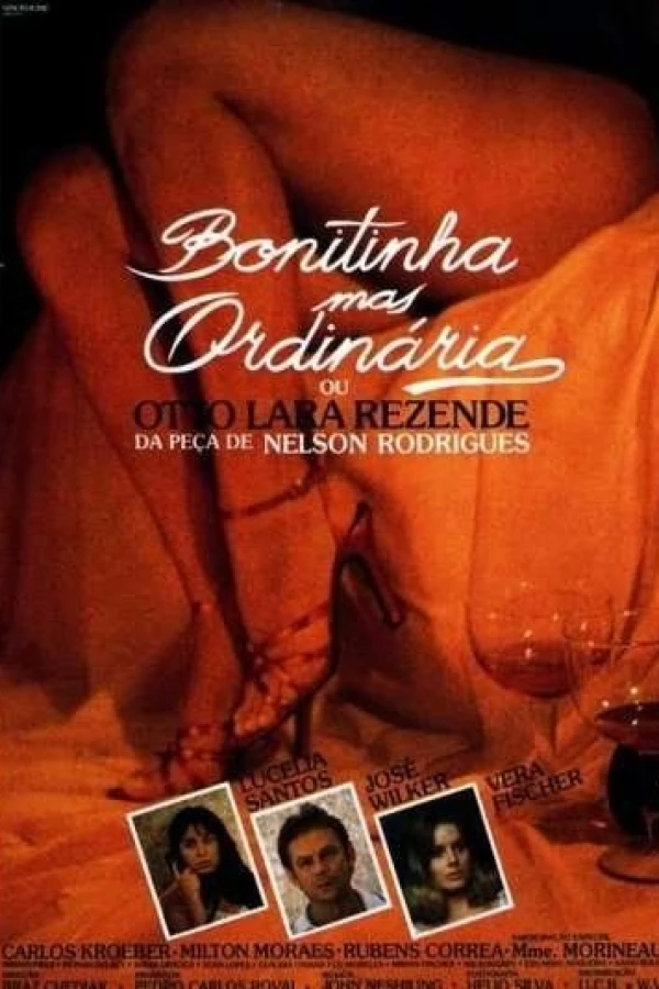 Bonitinha Mas Ordinária ou Otto Lara Rezende Poster