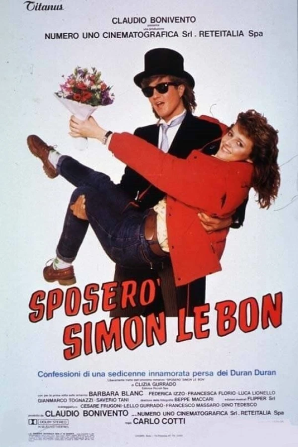 Sposerò Simon Le Bon - Confessioni di una sedicenne innamorata persa dei Duran Duran Poster