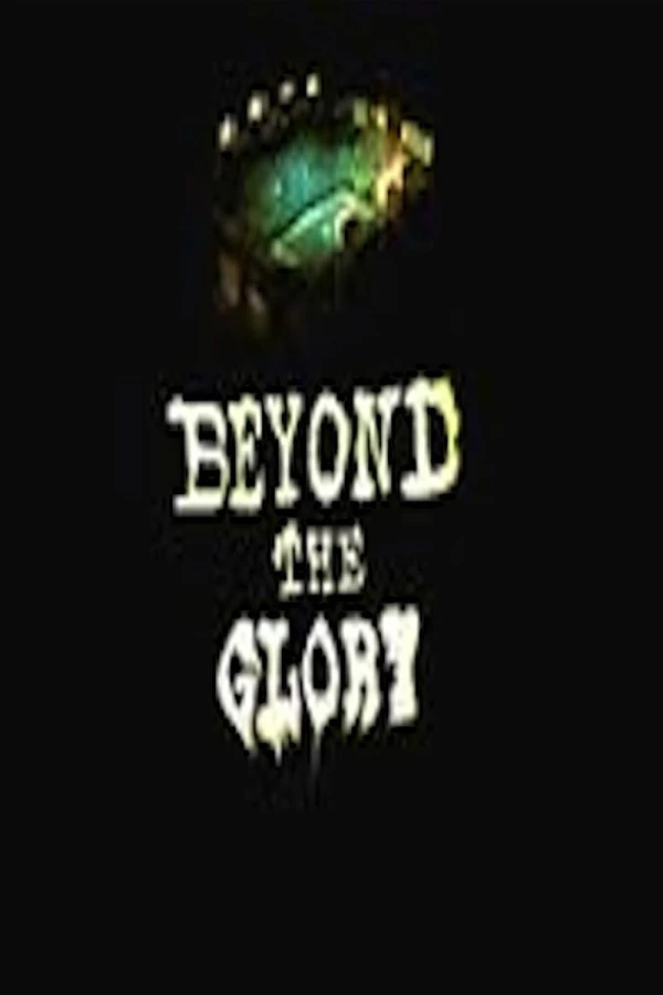 Beyond the Glory Poster