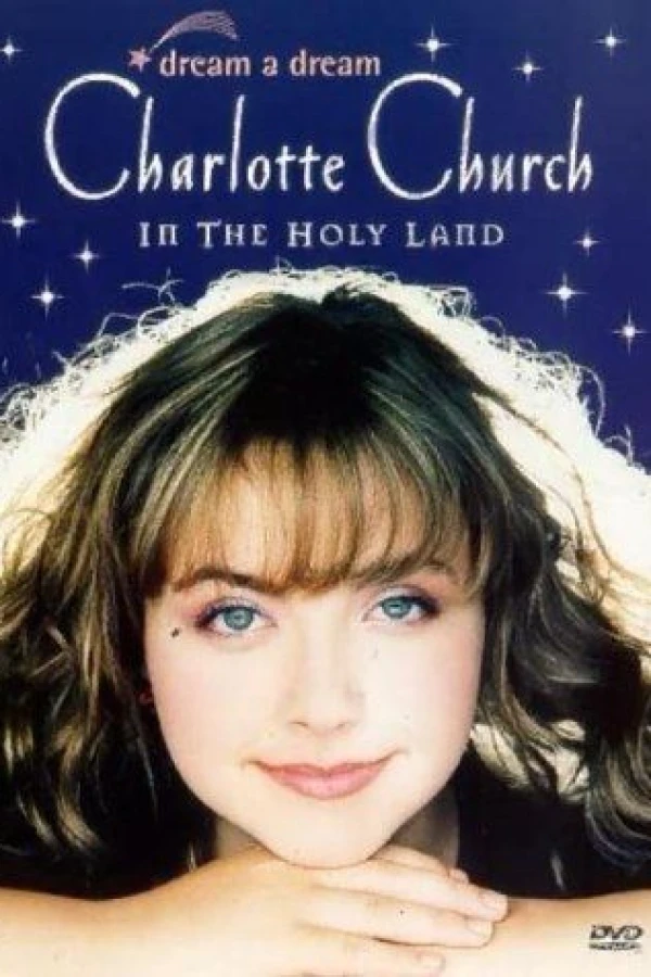 Dream a Dream: Charlotte Church in the Holy Land Poster