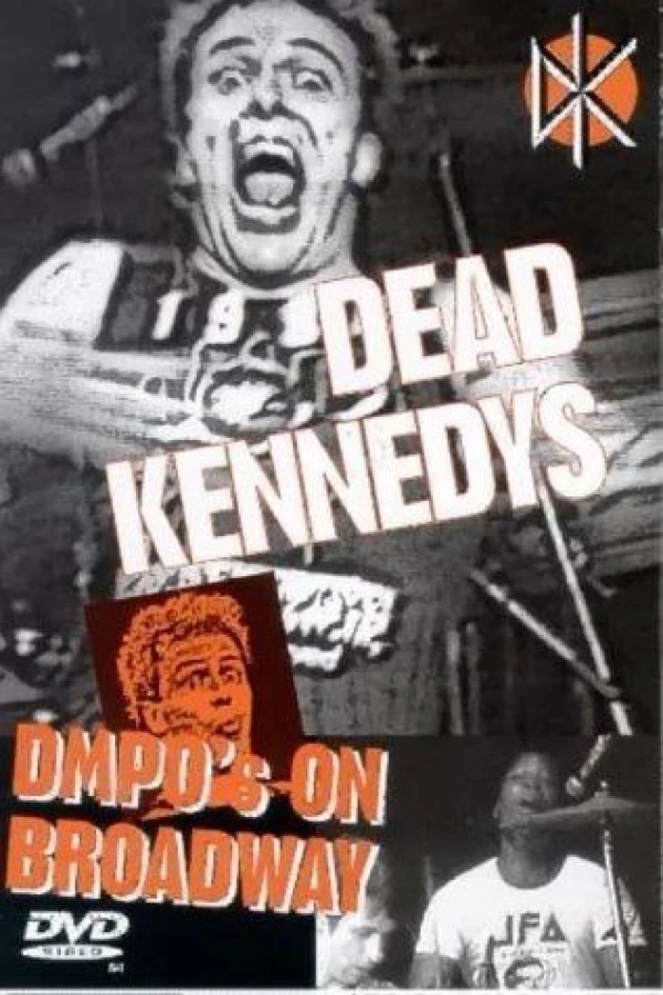 Dead Kennedys: DMPO's on Broadway Poster