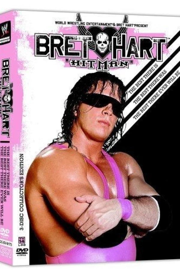 The Bret Hart Story: The Best There Is, the Best There Was, the Best There Ever Will Be Poster