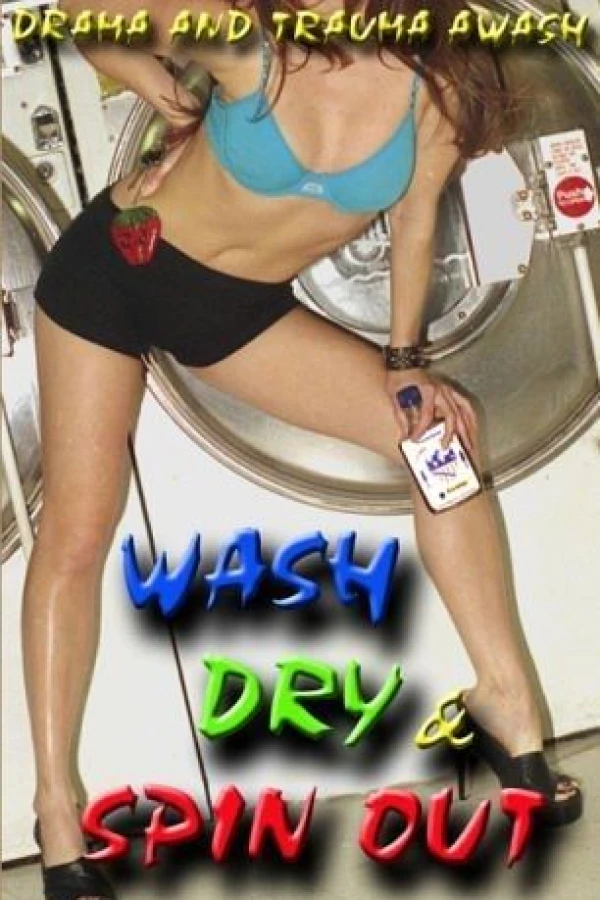 Wash Dry and Spin Out Poster