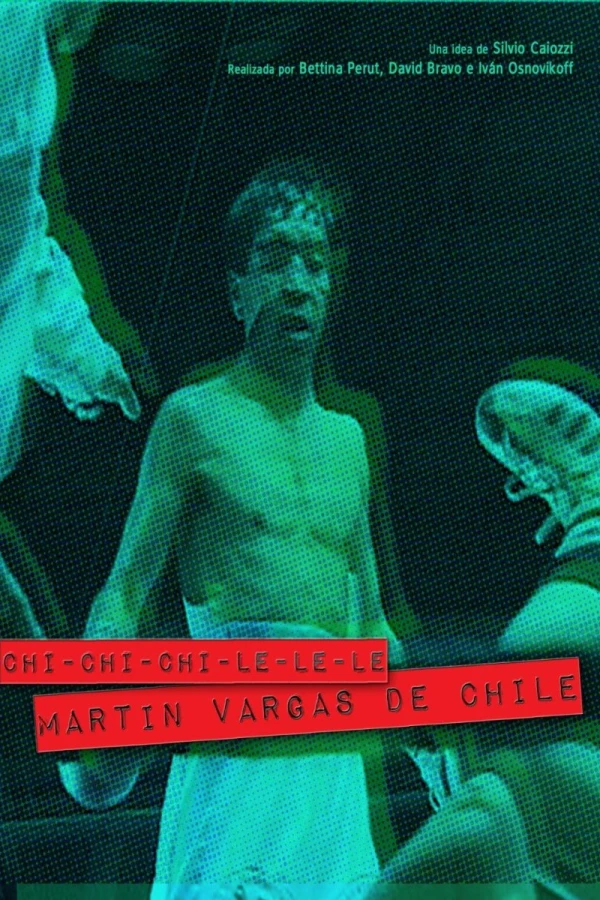 Chi-chi-chi-le-le-le. Martín Vargas de Chile Poster