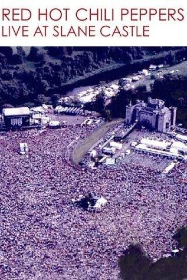 Red Hot Chili Peppers: Live at Slane Castle Poster