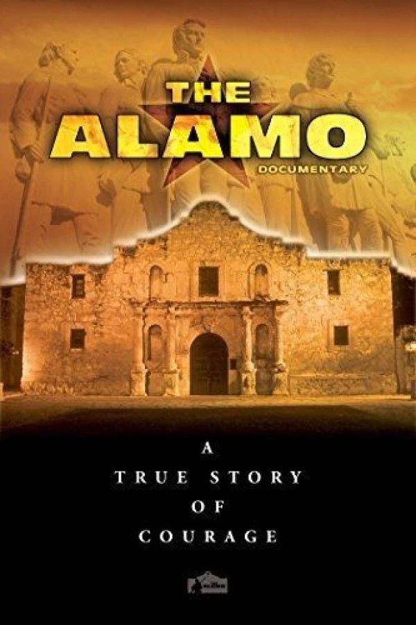 The Alamo Documentary: A True Story of Courage Poster