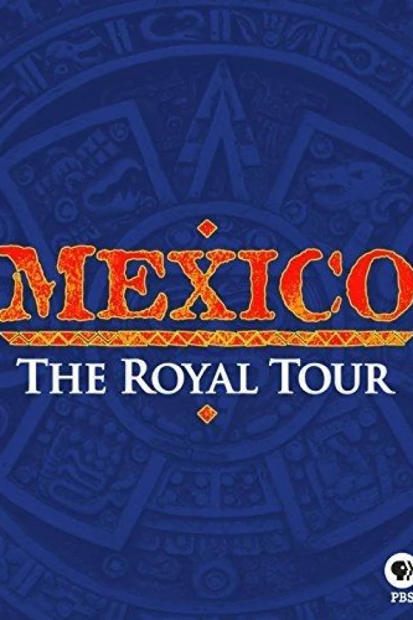 Mexico: The Royal Tour Poster