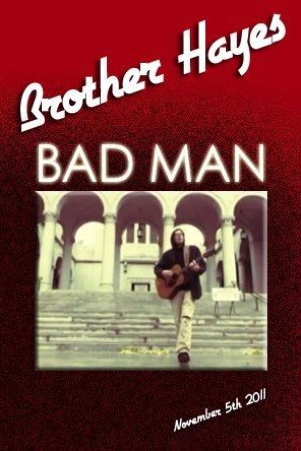 Brother Hayes: Bad Man Poster