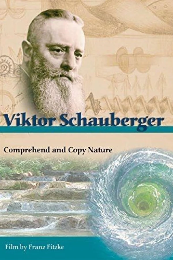 Viktor Schauberger: Comprehend and Copy Nature Poster