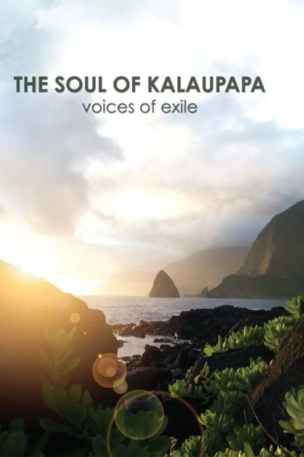 The Soul of Kalaupapa: Voices of Exile Poster