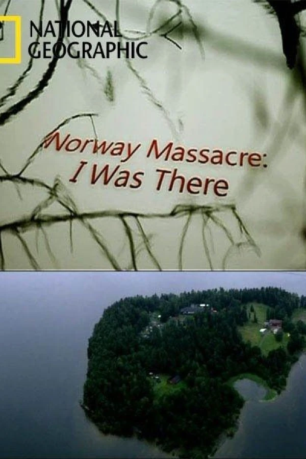 Norway Massacre: I Was There Poster