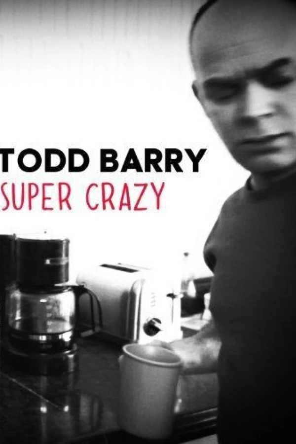 Todd Barry: Super Crazy Poster