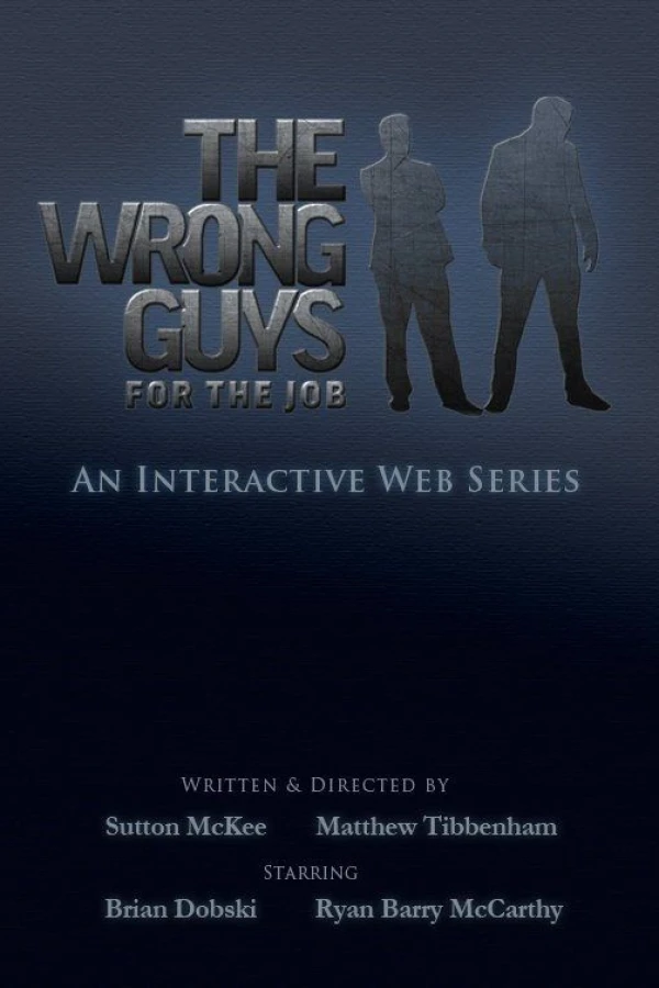 The Wrong Guys for the Job Poster