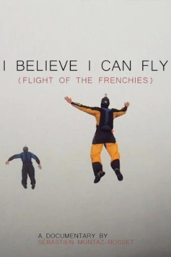 I Believe I Can Fly: Flight of the Frenchies Poster