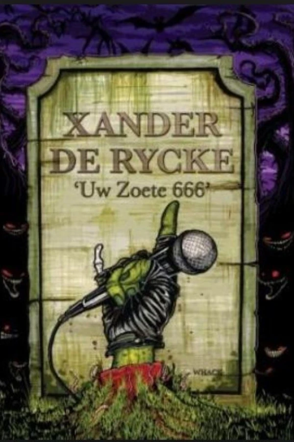 Xander De Rycke: Uw zoete 666 Poster