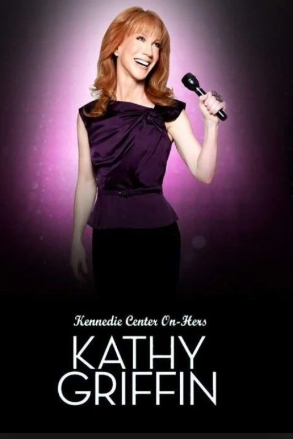 Kathy Griffin: Kennedie Center On-Hers Poster