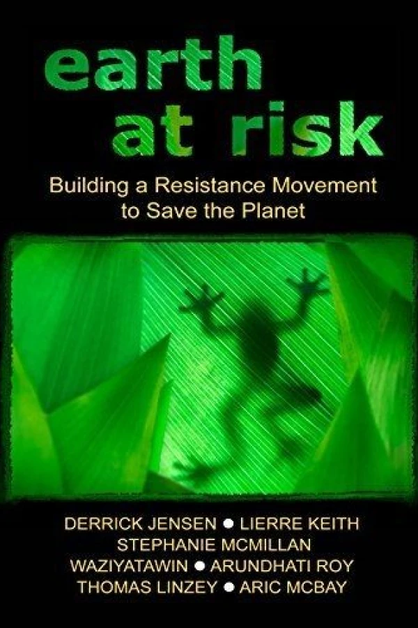 Earth at Risk: Building a Resistance Movement to Save the Planet Poster