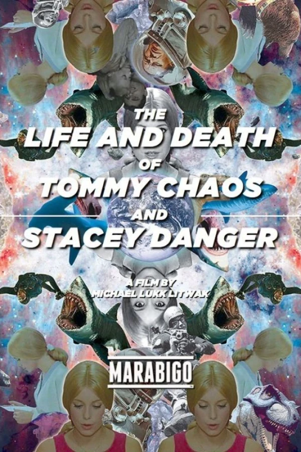 The Life and Death of Tommy Chaos and Stacey Danger Poster