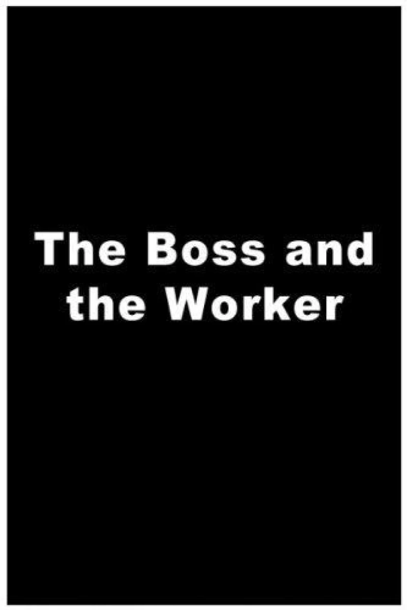 The Boss and the Worker Poster