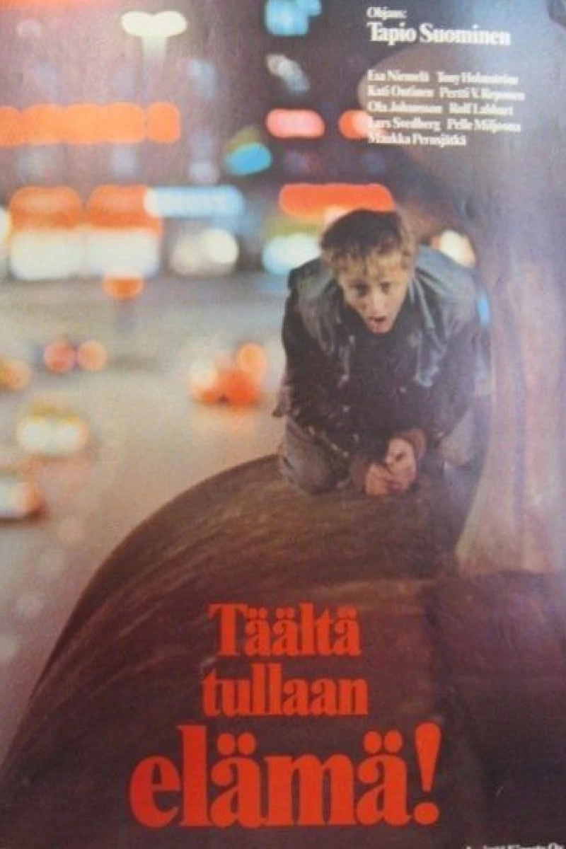 Täältä tullaan, elämä! Poster