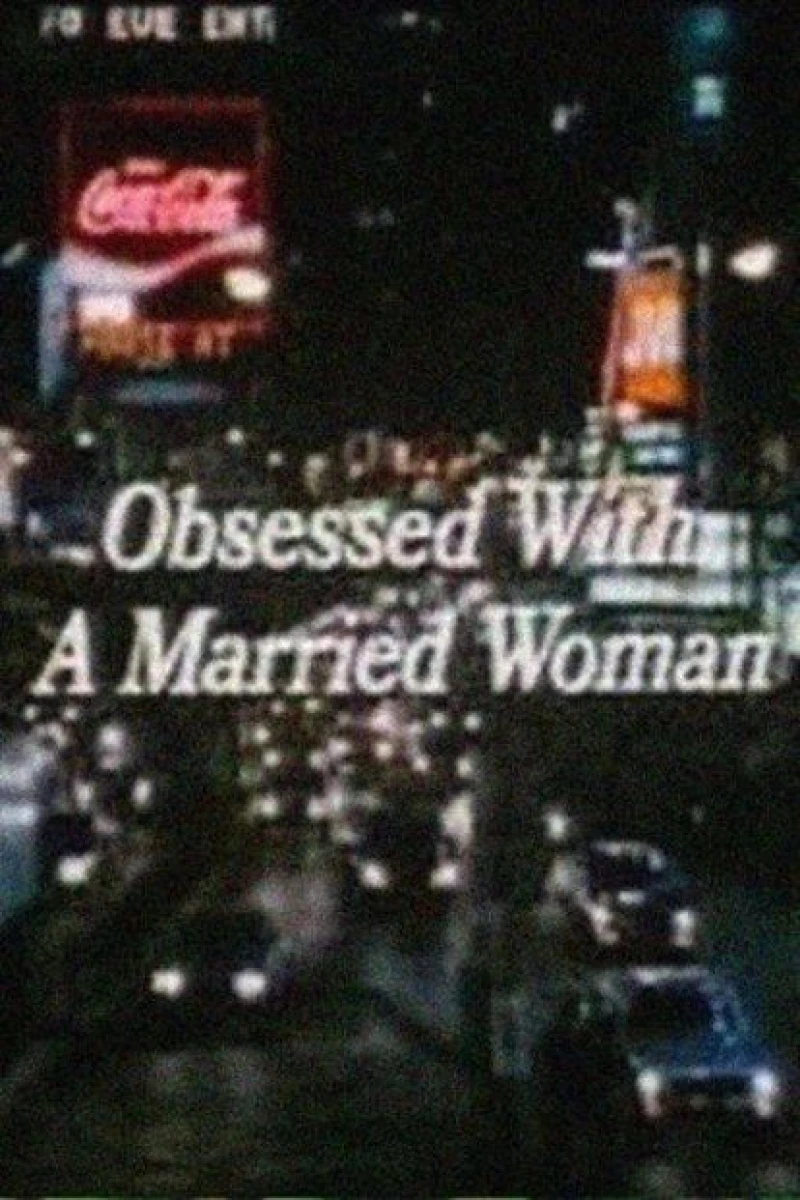 Obsessed with a Married Woman Poster