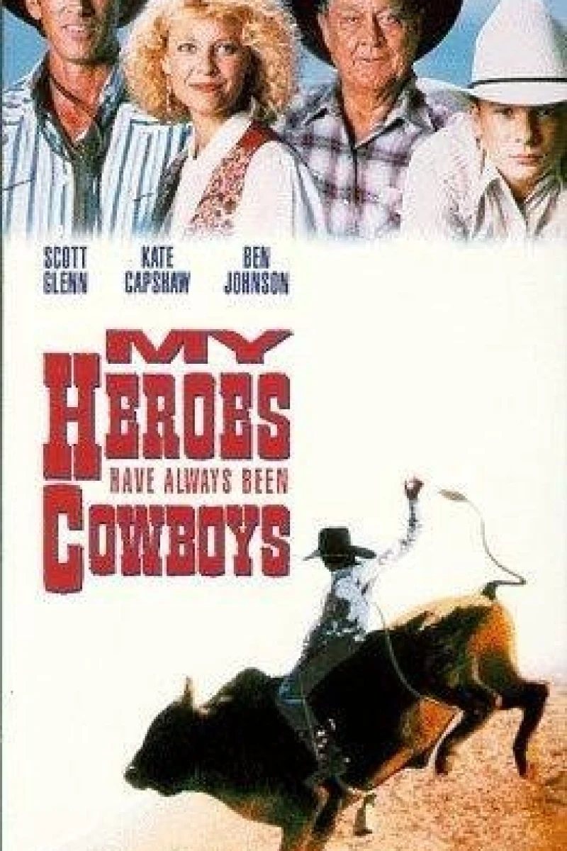 My Heroes Have Always Been Cowboys Poster