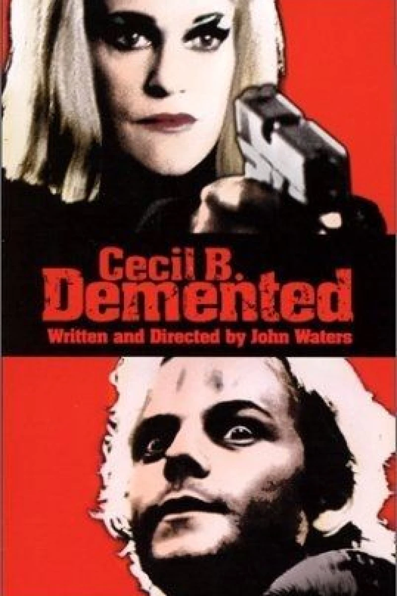 Cecil B. DeMented Poster