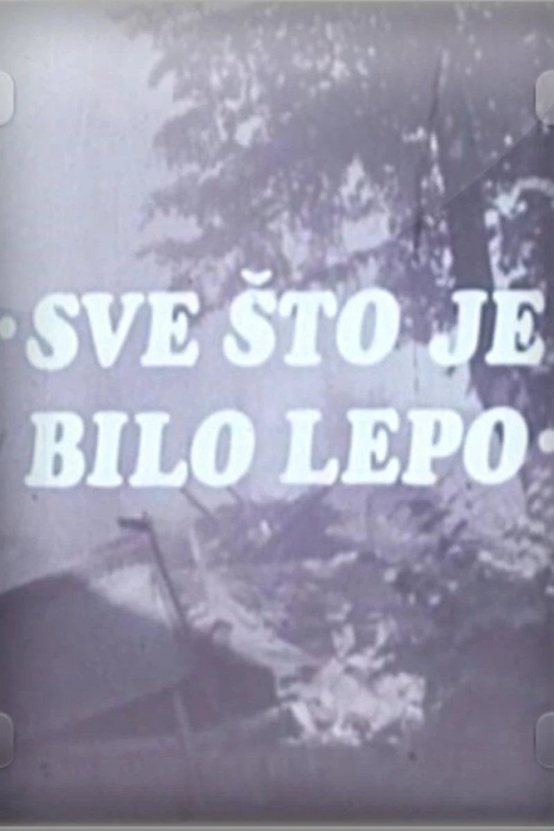 Sve sto je bilo lepo Poster