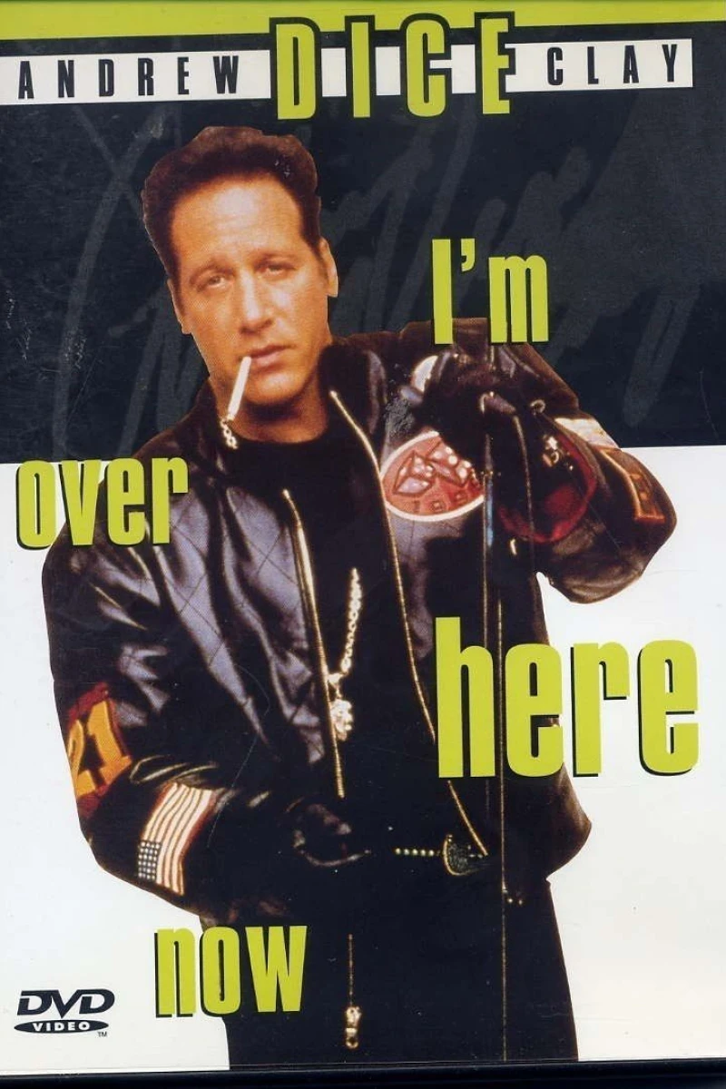 Andrew Dice Clay: I'm Over Here Now Poster