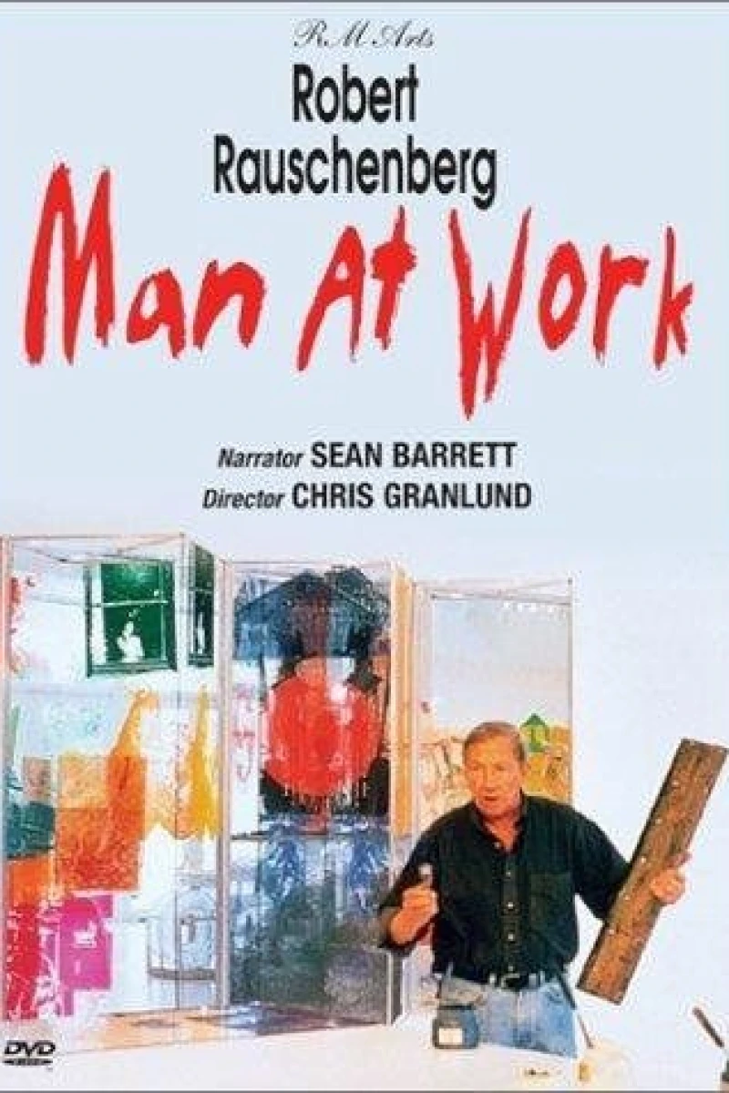 Robert Rauschenberg: Man at Work Poster