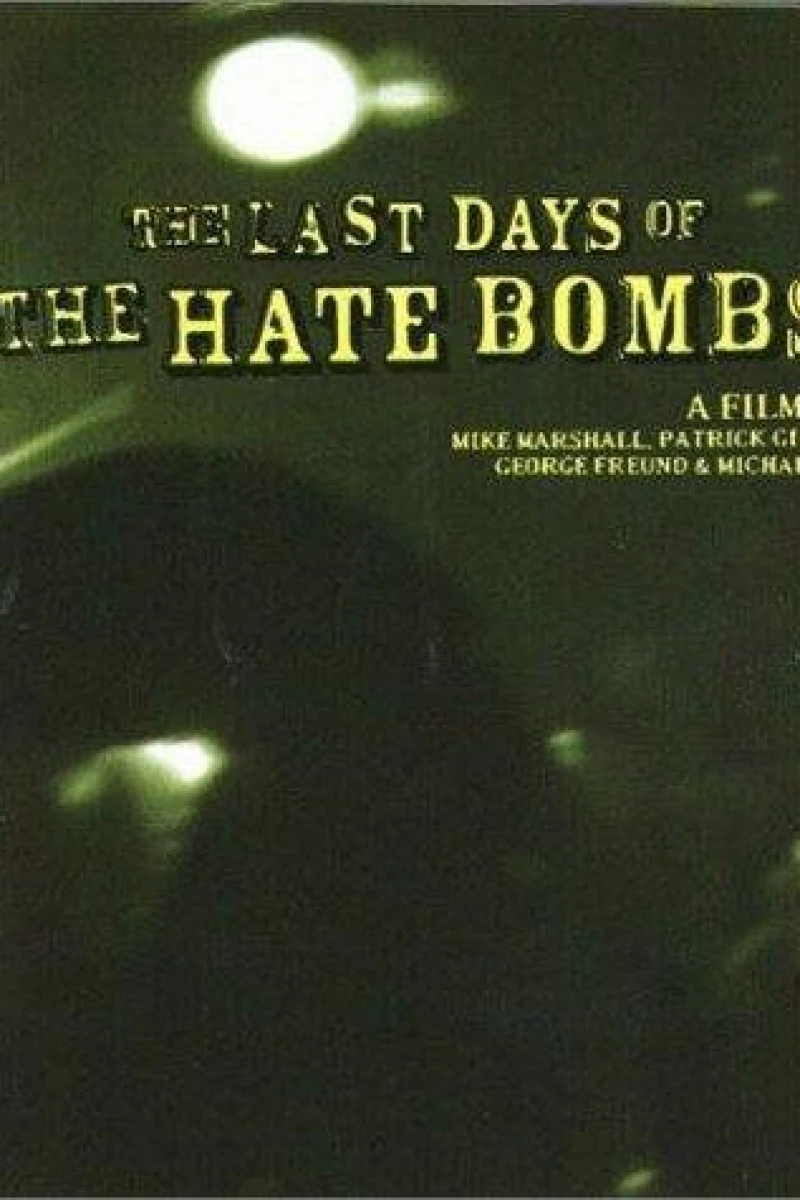 The Last Days of the Hate Bombs Poster