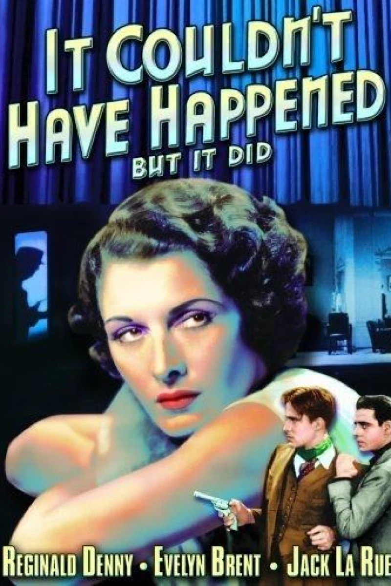 It Couldn't Have Happened (But It Did) Poster