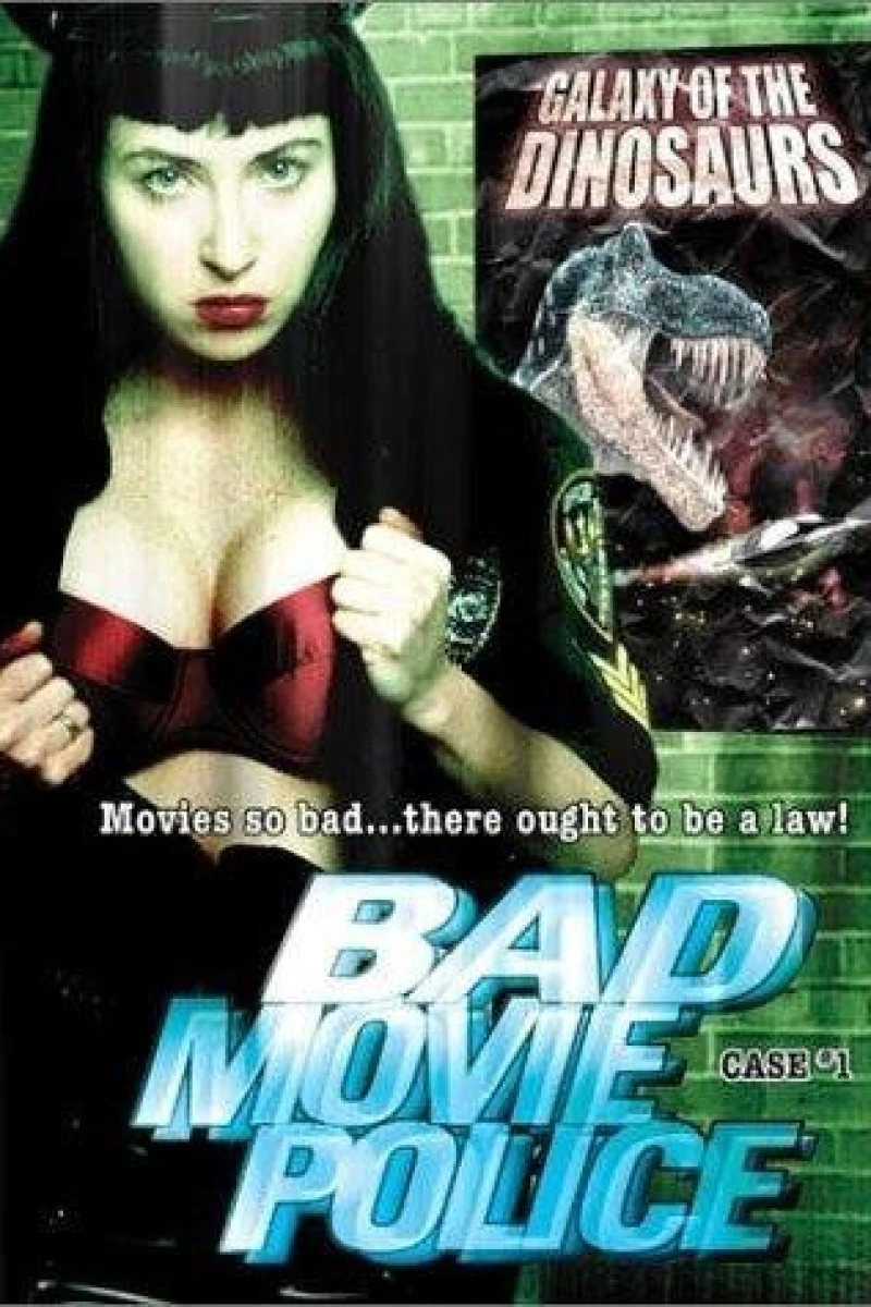 Bad Movie Police Case 1: Galaxy of the Dinosaurs Poster