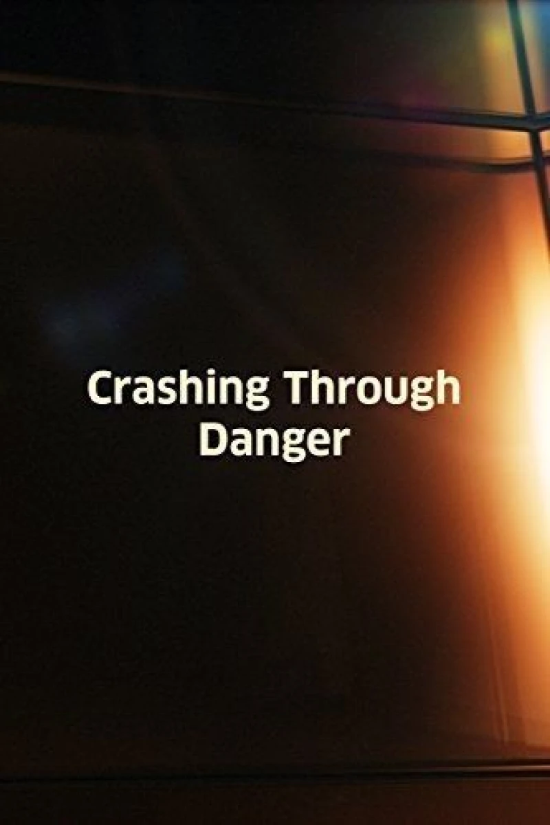 Crashing Thru Danger Poster