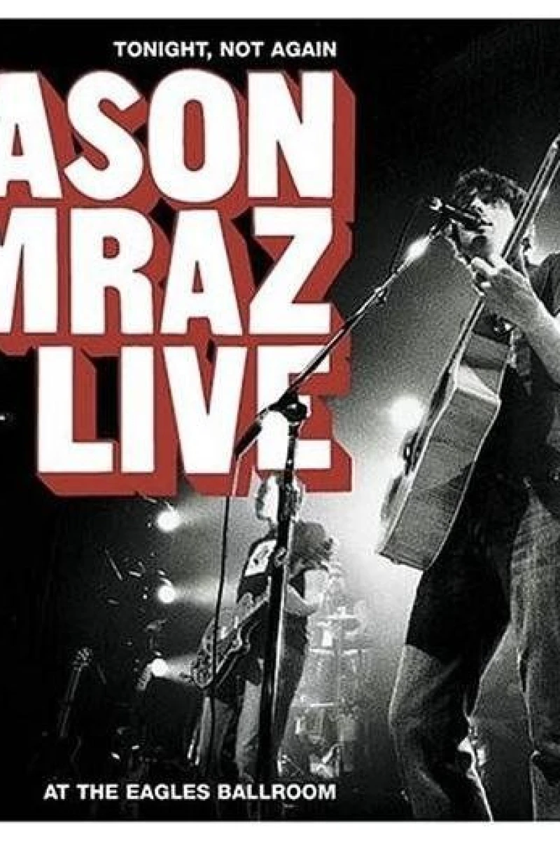 Jason Mraz Live: Tonight, Not Again Poster