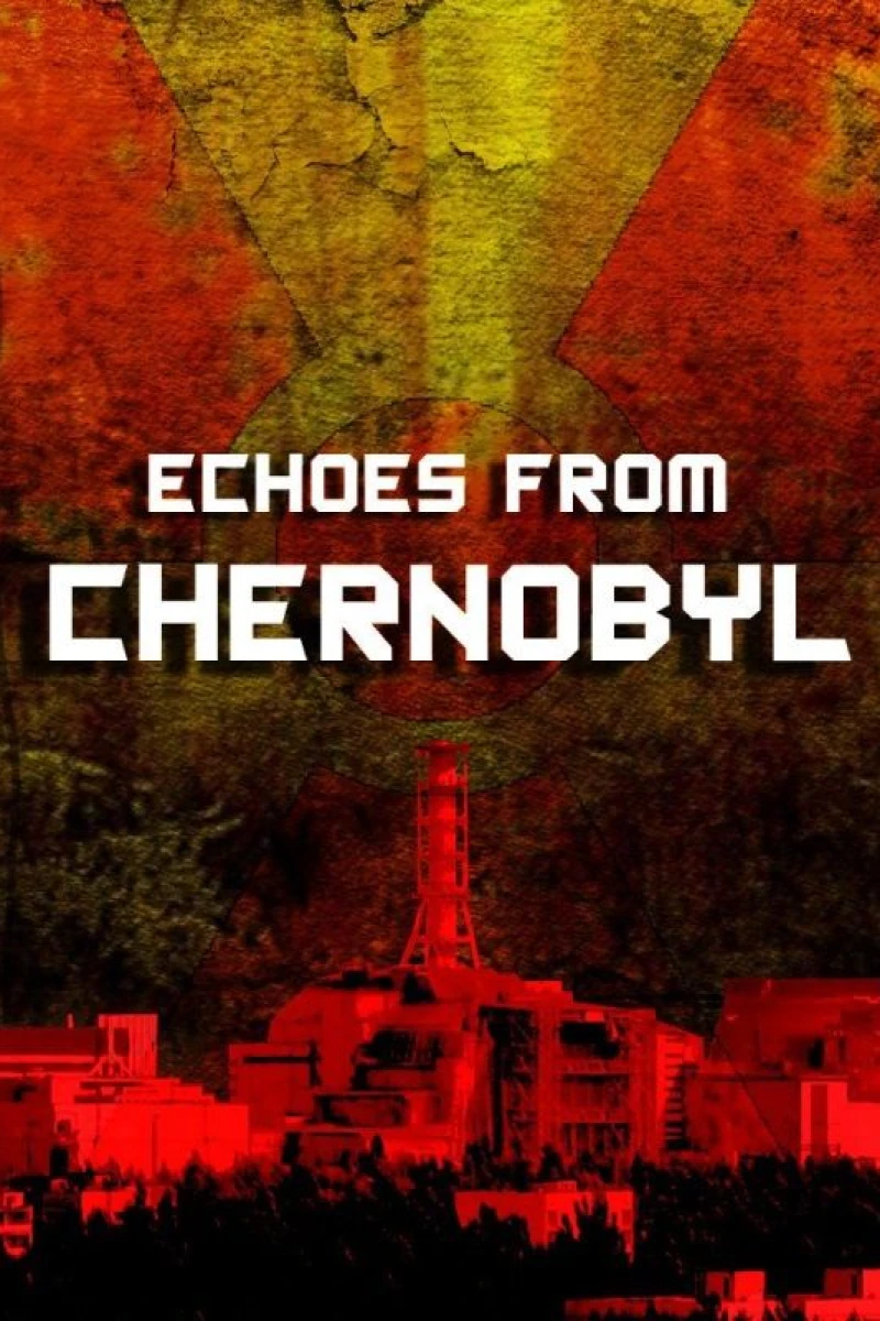 Echoes from Chernobyl Poster