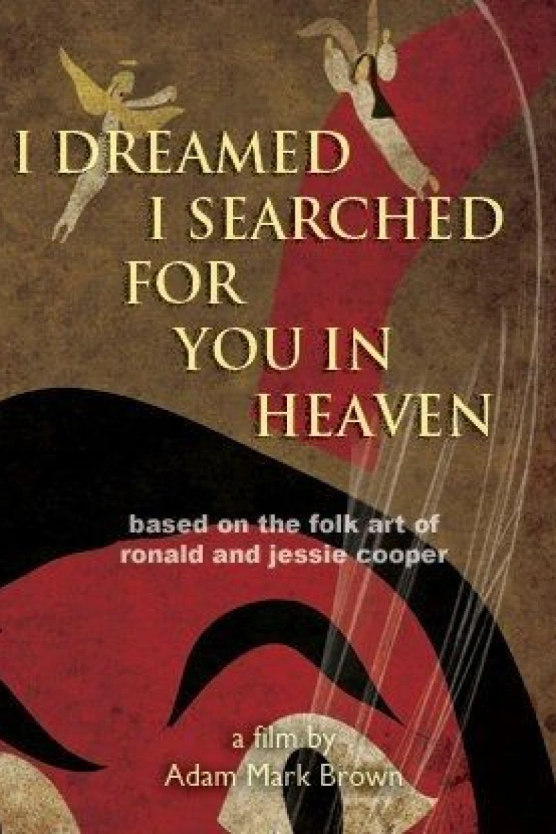 I Dreamed I Searched for You in Heaven Poster