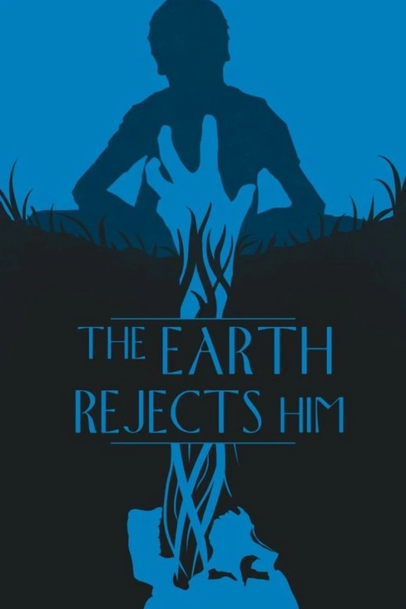 The Earth Rejects Him Poster