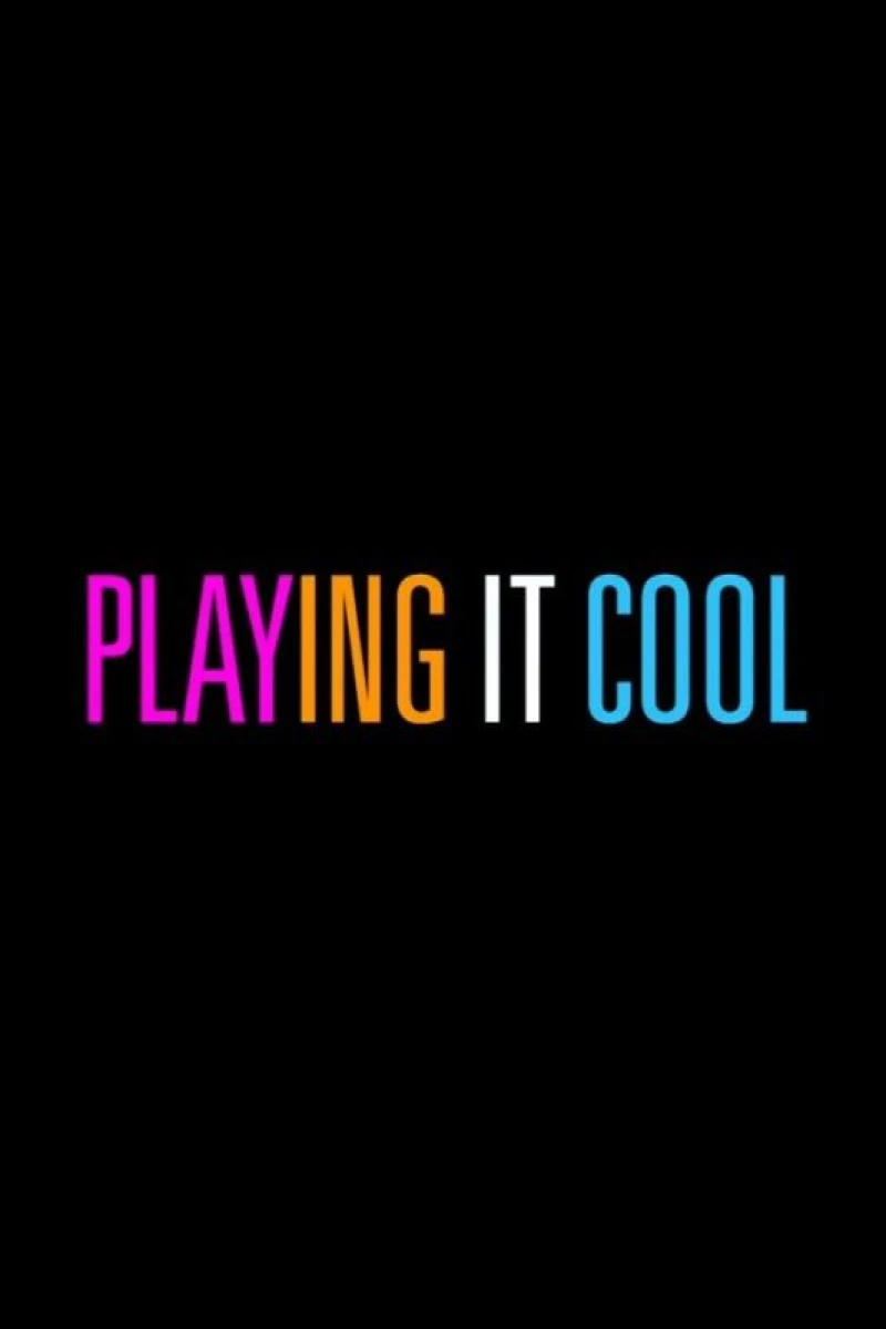 Playing It Cool Poster