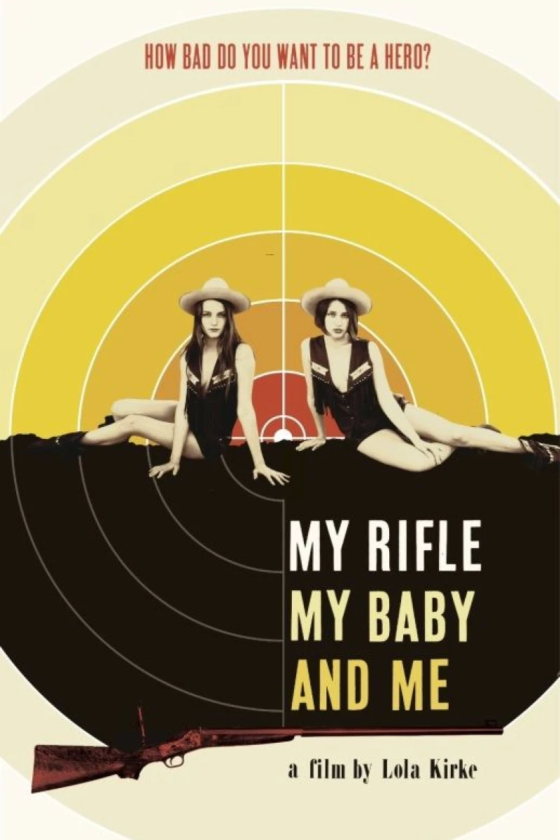 My Rifle, My Baby, and Me Poster