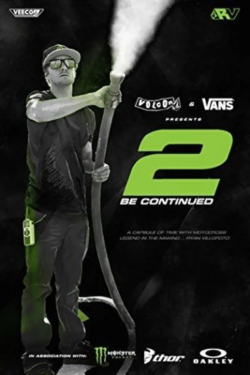 2 Be Continued: The Ryan Villopoto Film Poster