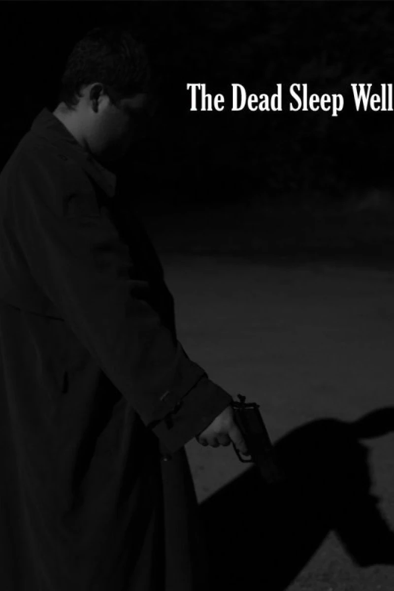 The Dead Sleep Well Poster