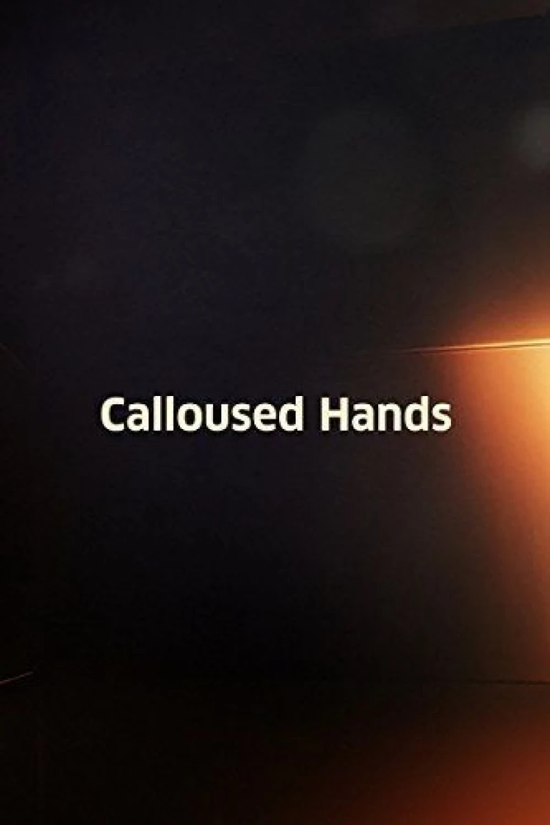 Calloused Hands Poster