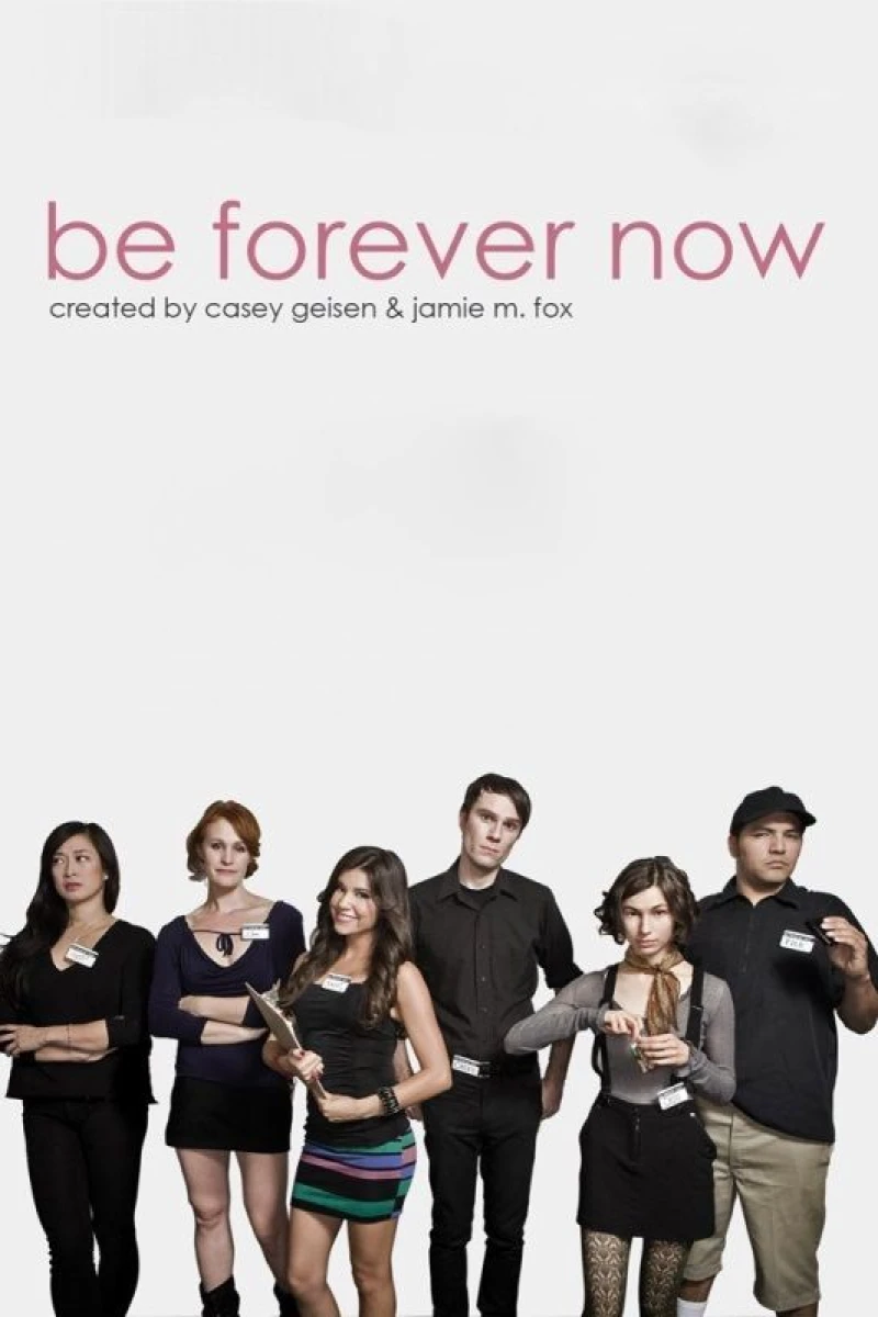 Be Forever Now Poster