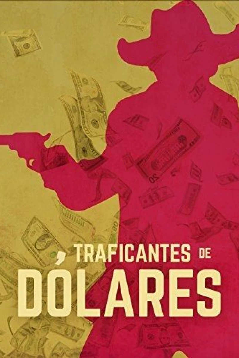 Traficantes de dolares Poster