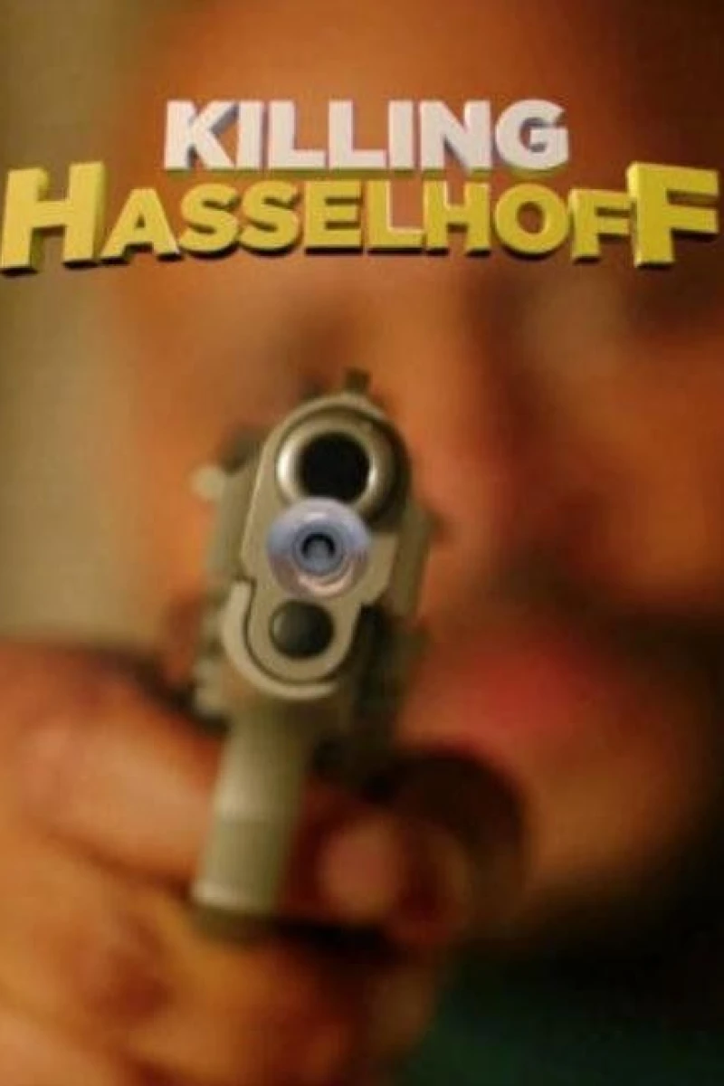 Killing Hasselhoff Poster