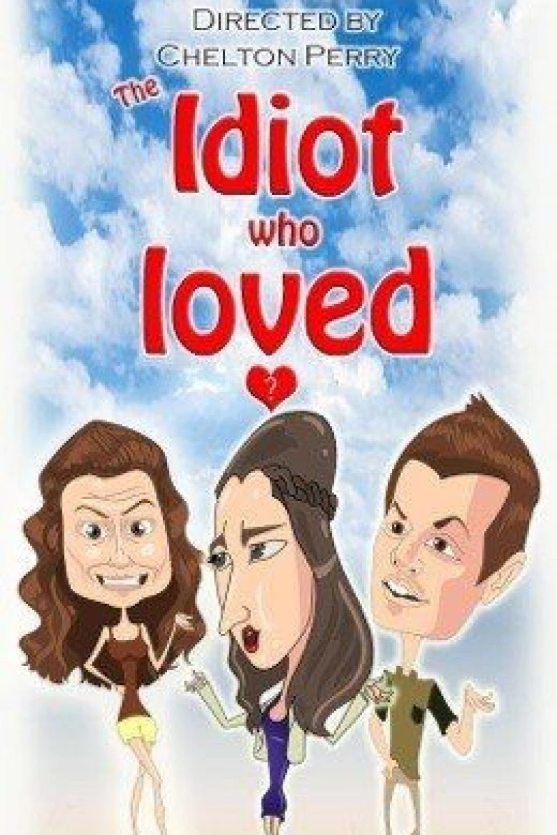 The Idiot Who Loved Poster