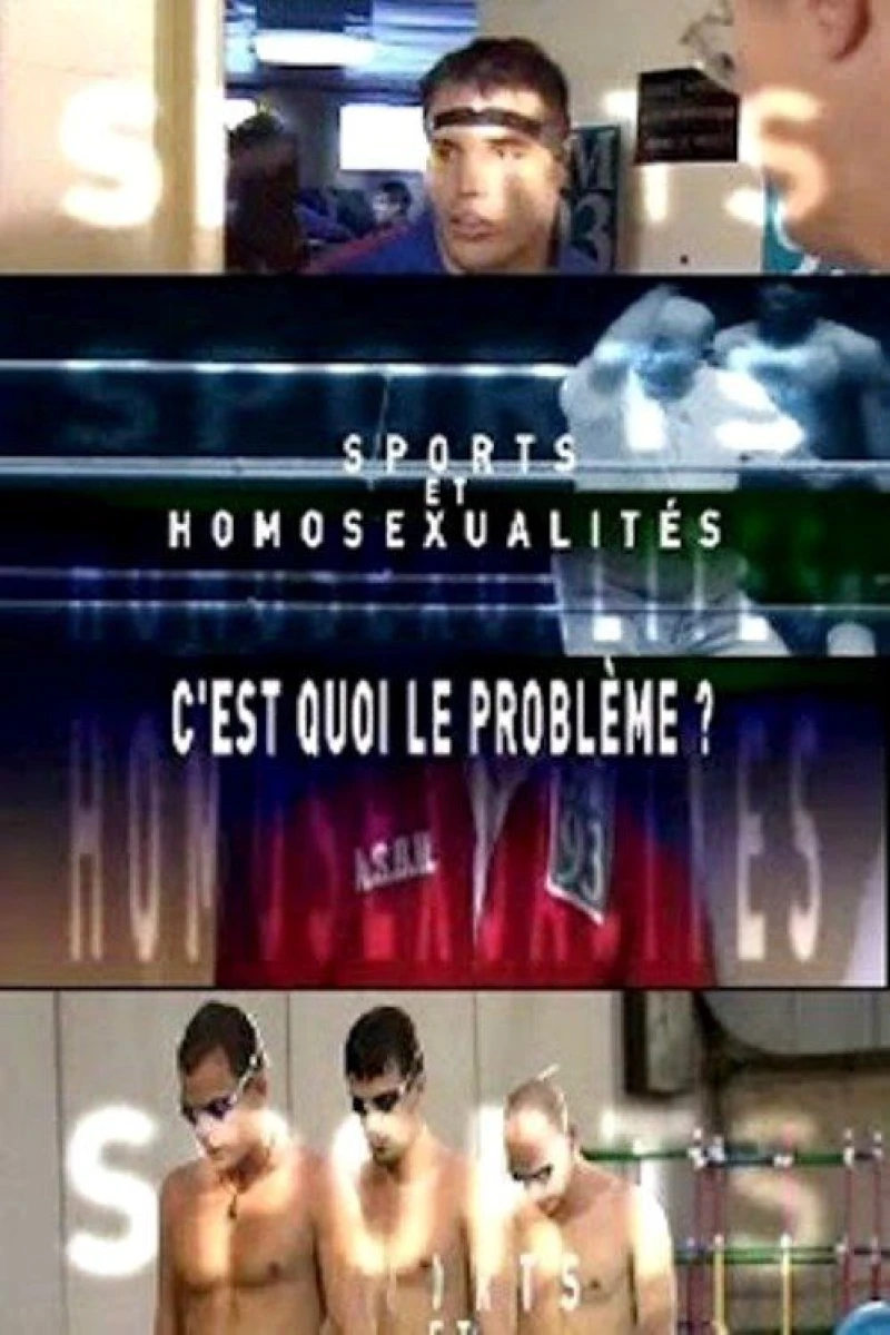 Sports et homosexualités: c'est quoi le problème? Poster