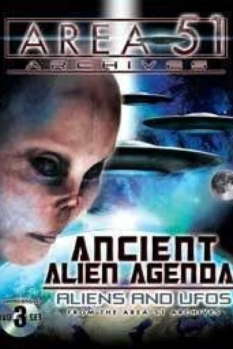 Ancient Alien Agenda: Aliens and UFOs from the Area 51 Archives Poster