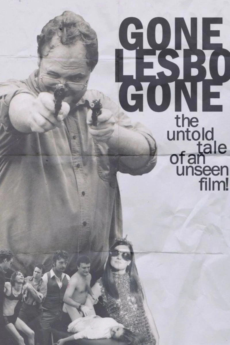 Gone Lesbo Gone: The Untold Tale of an Unseen Film! Poster